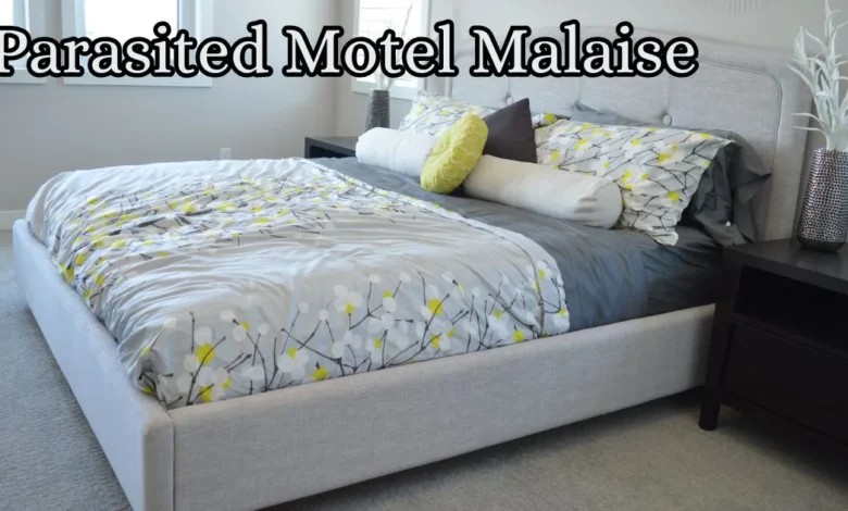 Parasited motel malaise